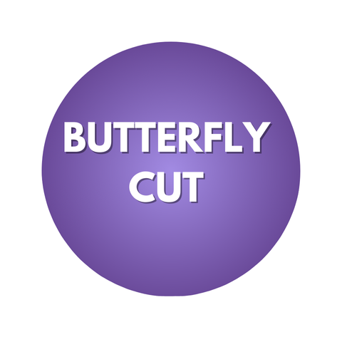 Butterfly cut 